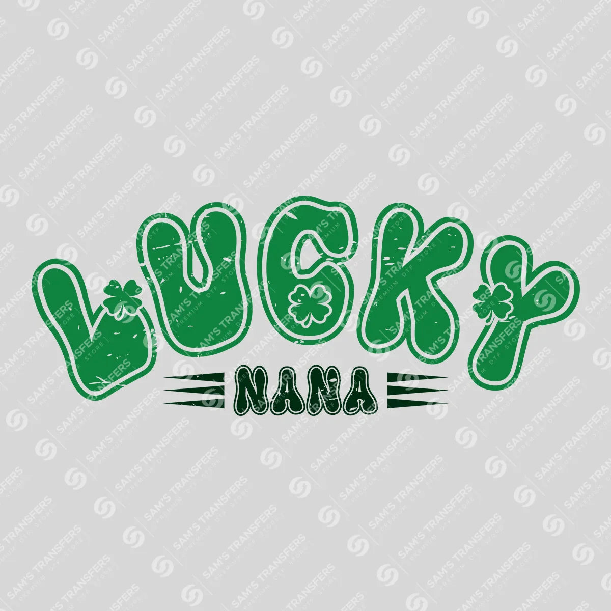 Apparel featuring a Lucky Nana Distressed-themed DTF transfer.
