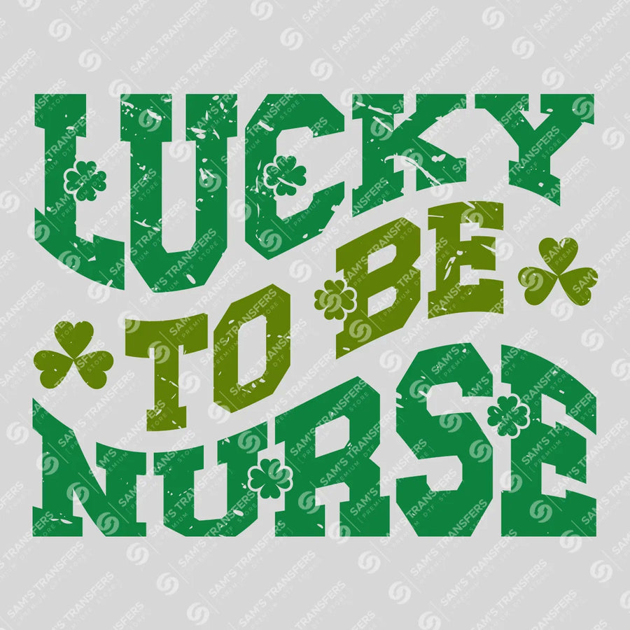 Lucky To Be Nurse Wavy Ready-to-Press DTF Transfer | SAT01955
