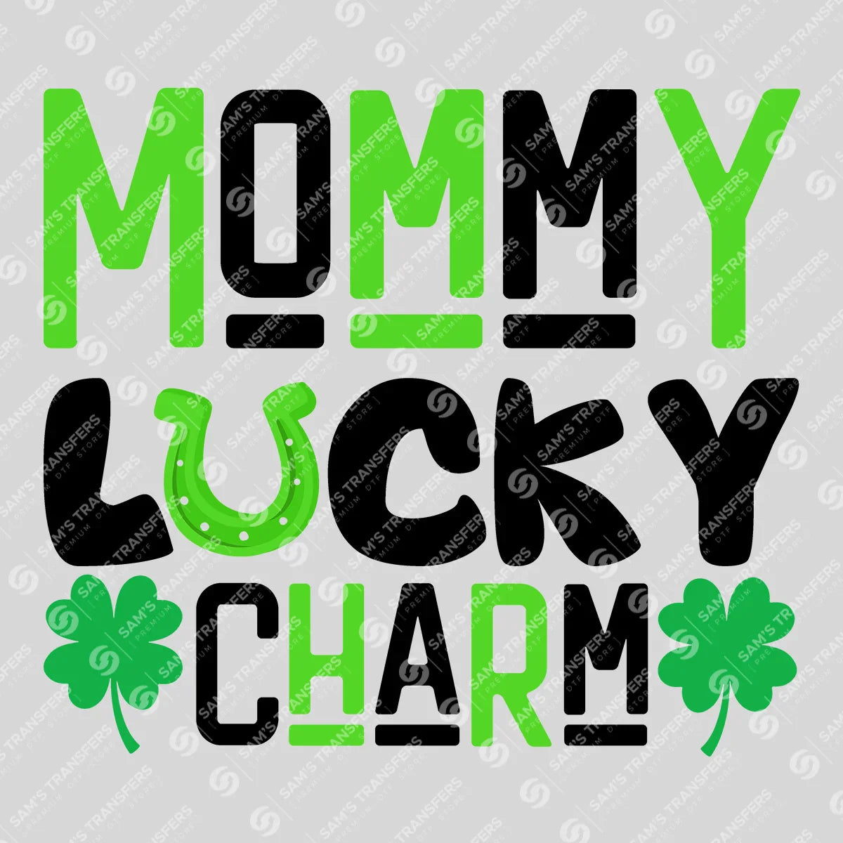 Apparel featuring a Mommy Lucky Charm Bold-themed DTF transfer.