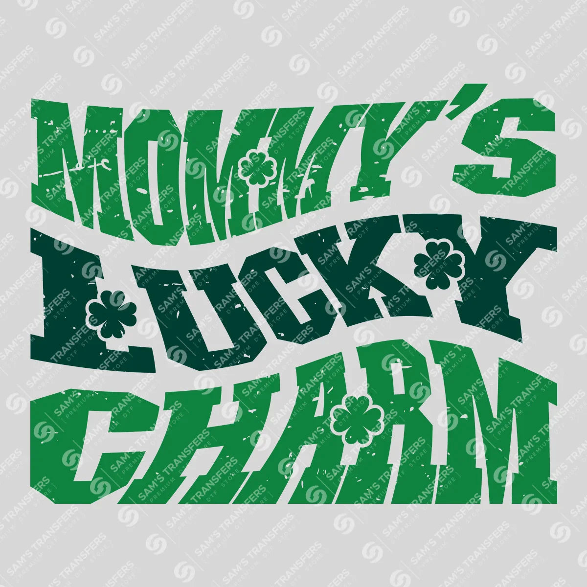 Apparel featuring a Mommys Lucky Charm Distressed-themed DTF transfer.