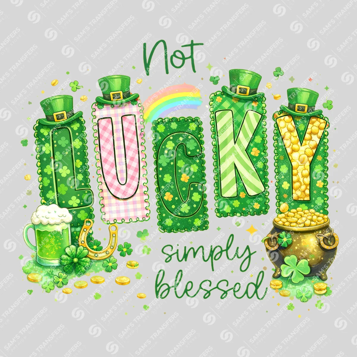 Apparel featuring a Not Lucky Simply Blessed-themed DTF transfer.