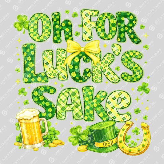 Apparel featuring a Oh For Lucks Sake-themed DTF transfer.