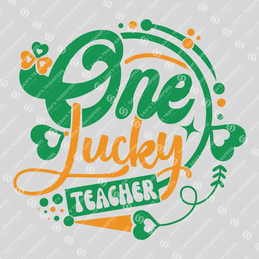 One Lucky Teacher Script Ready-to-Press DTF Transfer | SAT01992