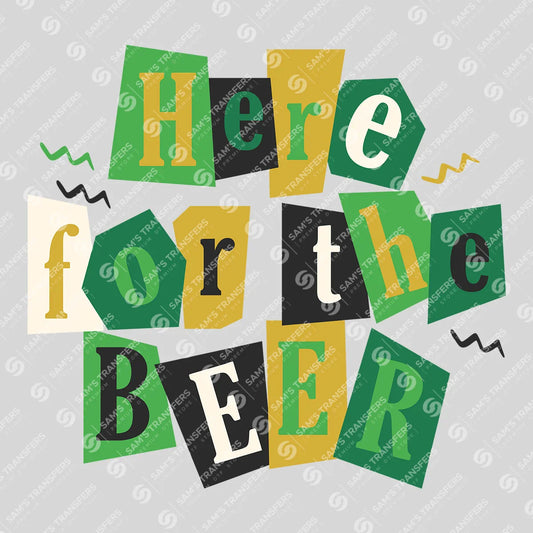 Apparel featuring a Here For The Beer Ransom Note-themed DTF transfer.