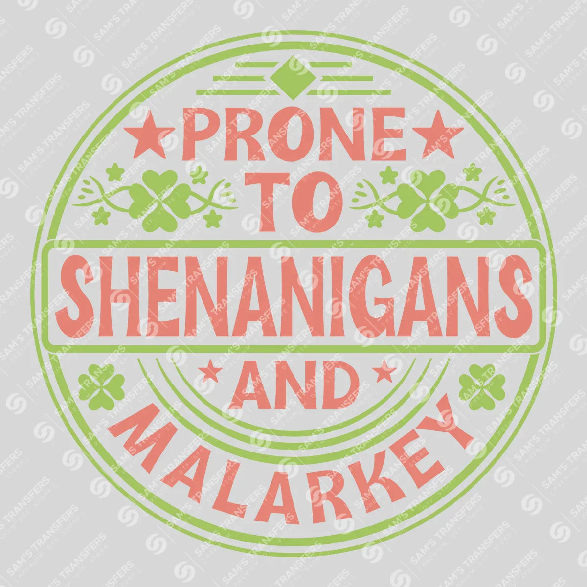 Apparel featuring a Prone To Shenanigans And Malarkey Vintage-themed DTF transfer.