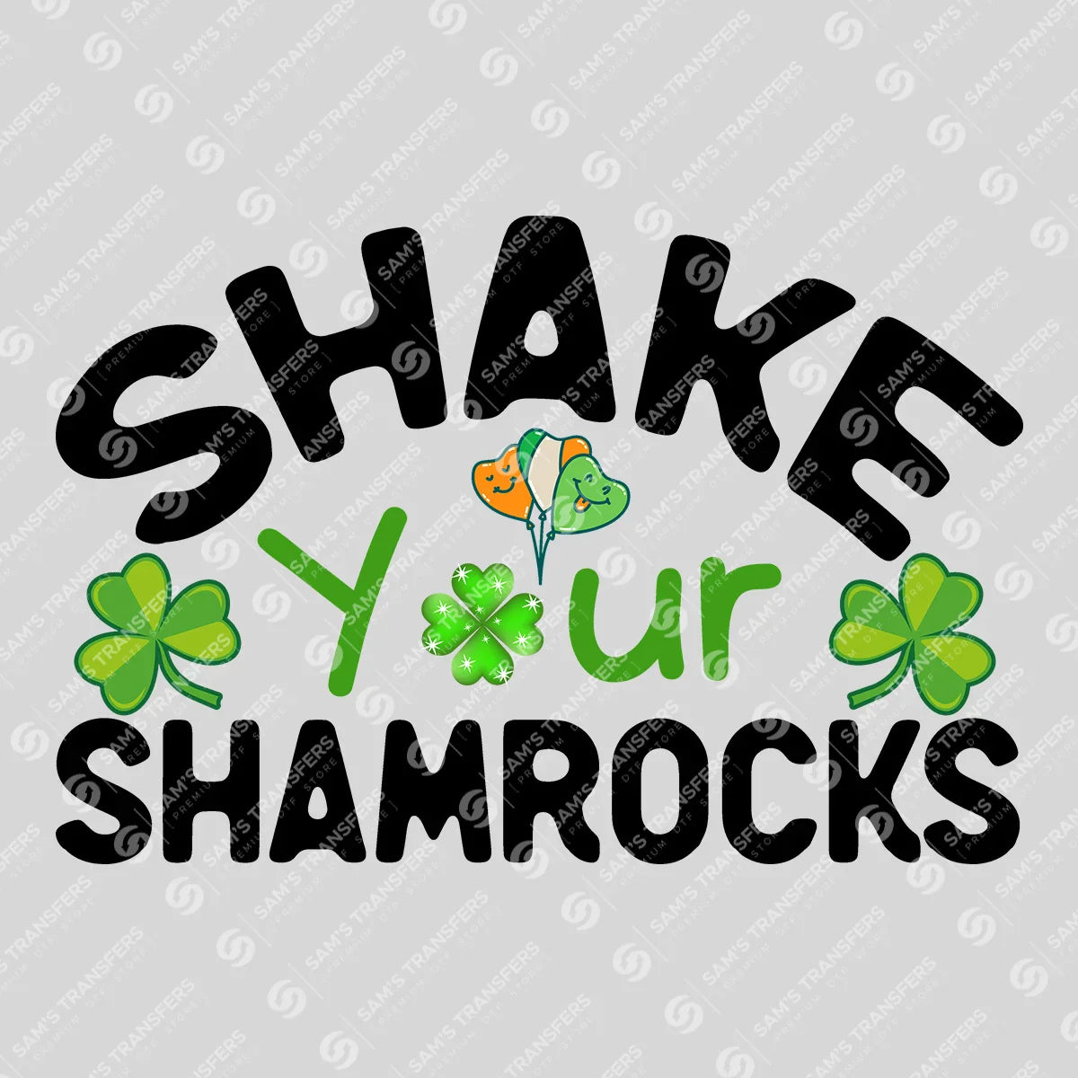 Apparel featuring a Shake Your Shamrocks Balloons-themed DTF transfer.