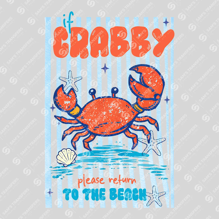 If Crabby Please Return To The Beach Ready-to-Press DTF Transfer | SAT02125