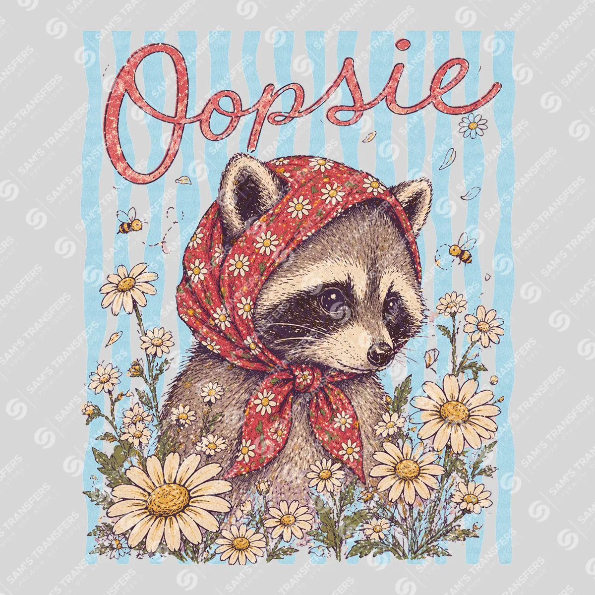 Apparel featuring a Oopsie Daisy Raccoon-themed DTF transfer.