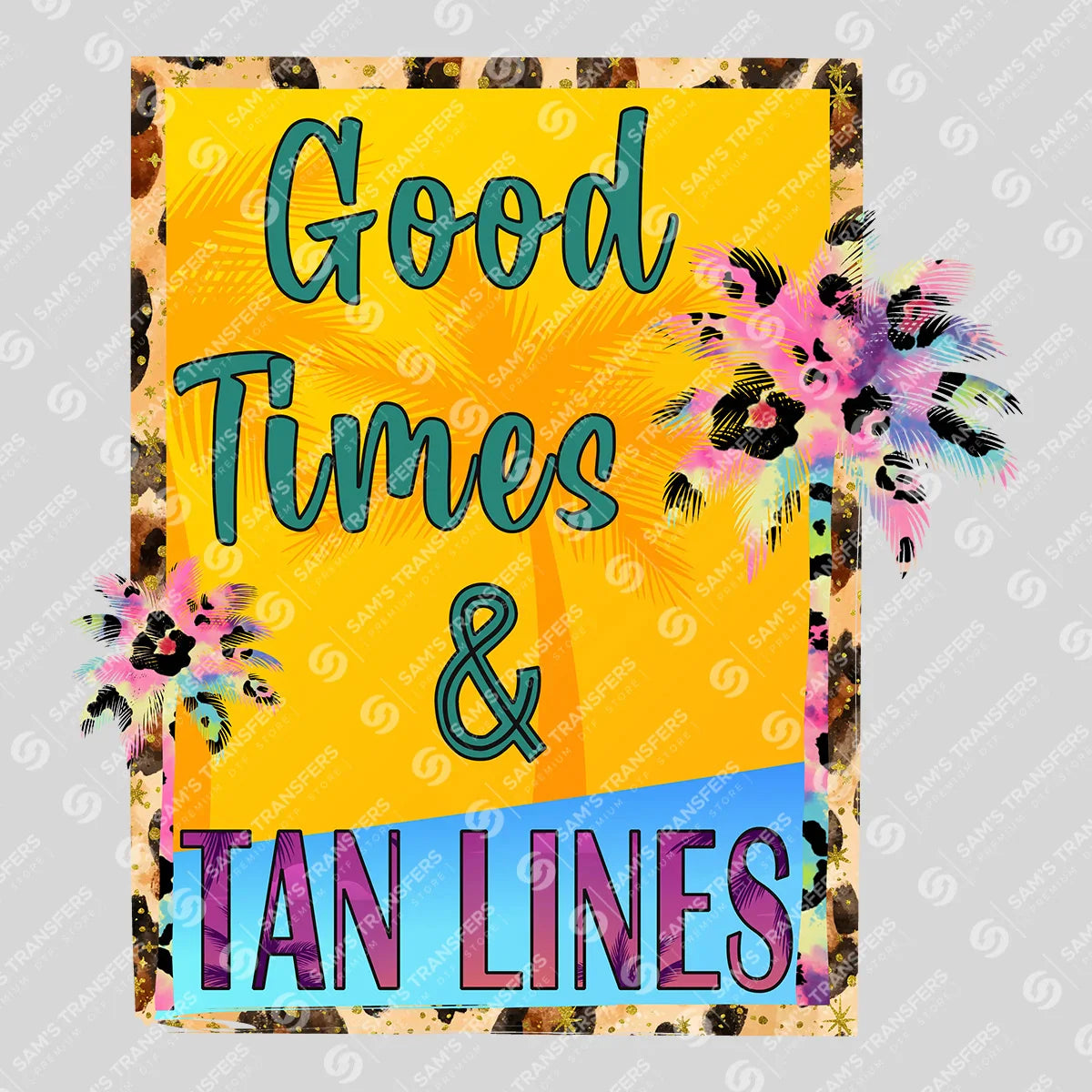 Apparel featuring a Good Times And Tan Lines-themed DTF transfer.