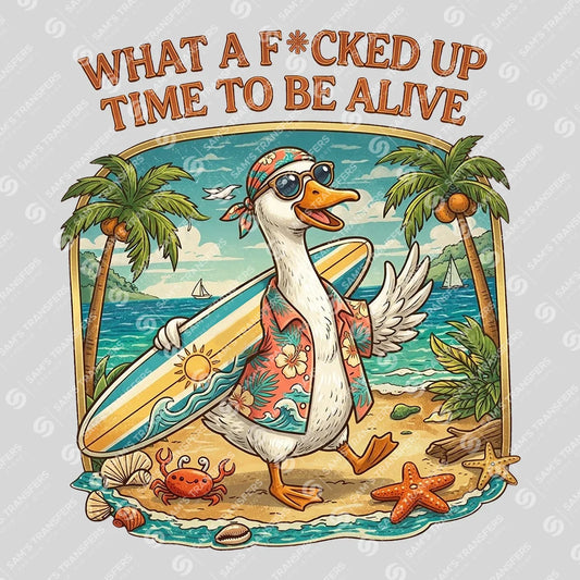 Apparel featuring a What A Time To Be Alive Surfing Goose-themed DTF transfer.