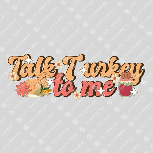 Apparel featuring a Talk Turkey to Me-themed DTF transfer.
