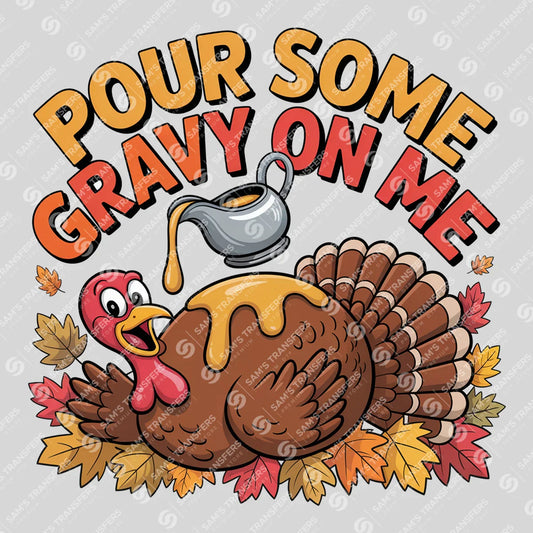 Apparel featuring a Pour Some Gravy On Me-themed DTF transfer.