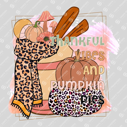 Apparel featuring a Thankful Vibes And Pumpkin Pies-themed DTF transfer.