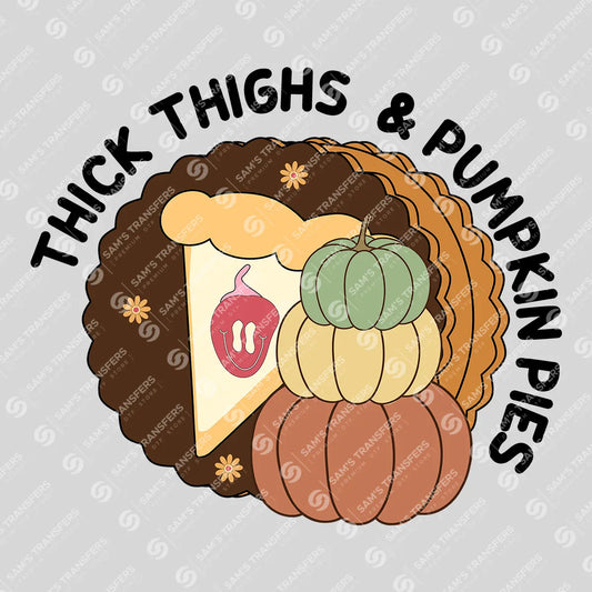Apparel featuring a Thick Thighs And Pumpkin Pies-themed DTF transfer.