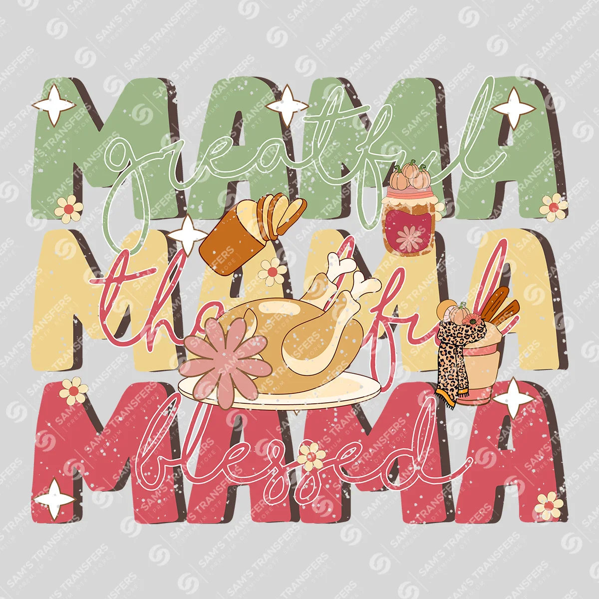 Apparel featuring a Grateful Thankful Blessed Mama-themed DTF transfer.