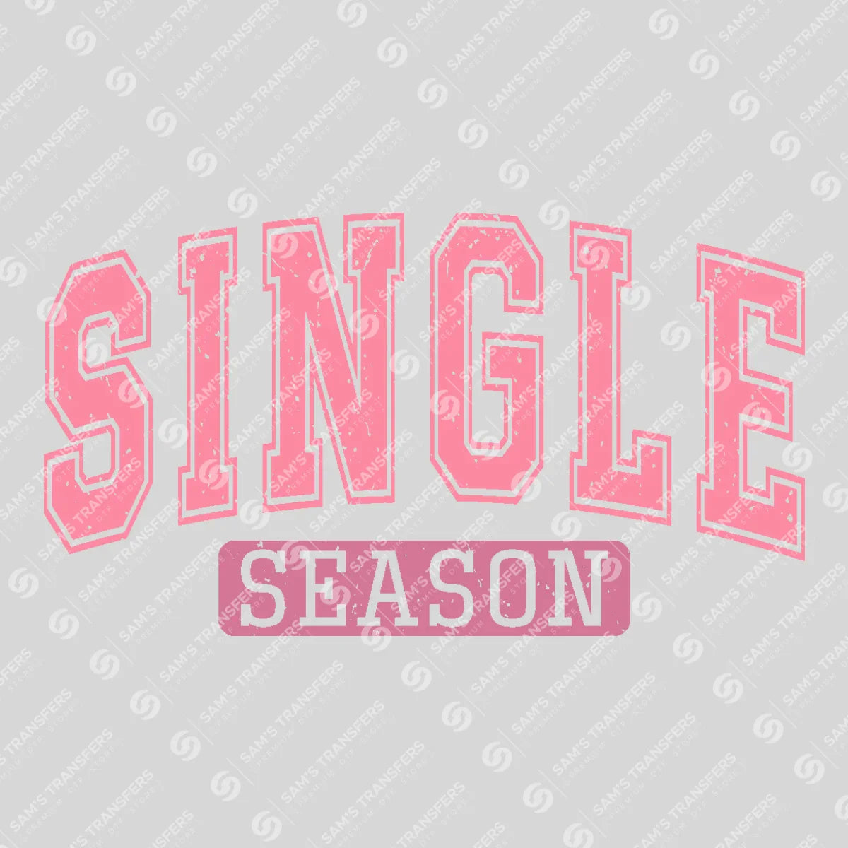 Apparel featuring a Single Season-themed DTF transfer.