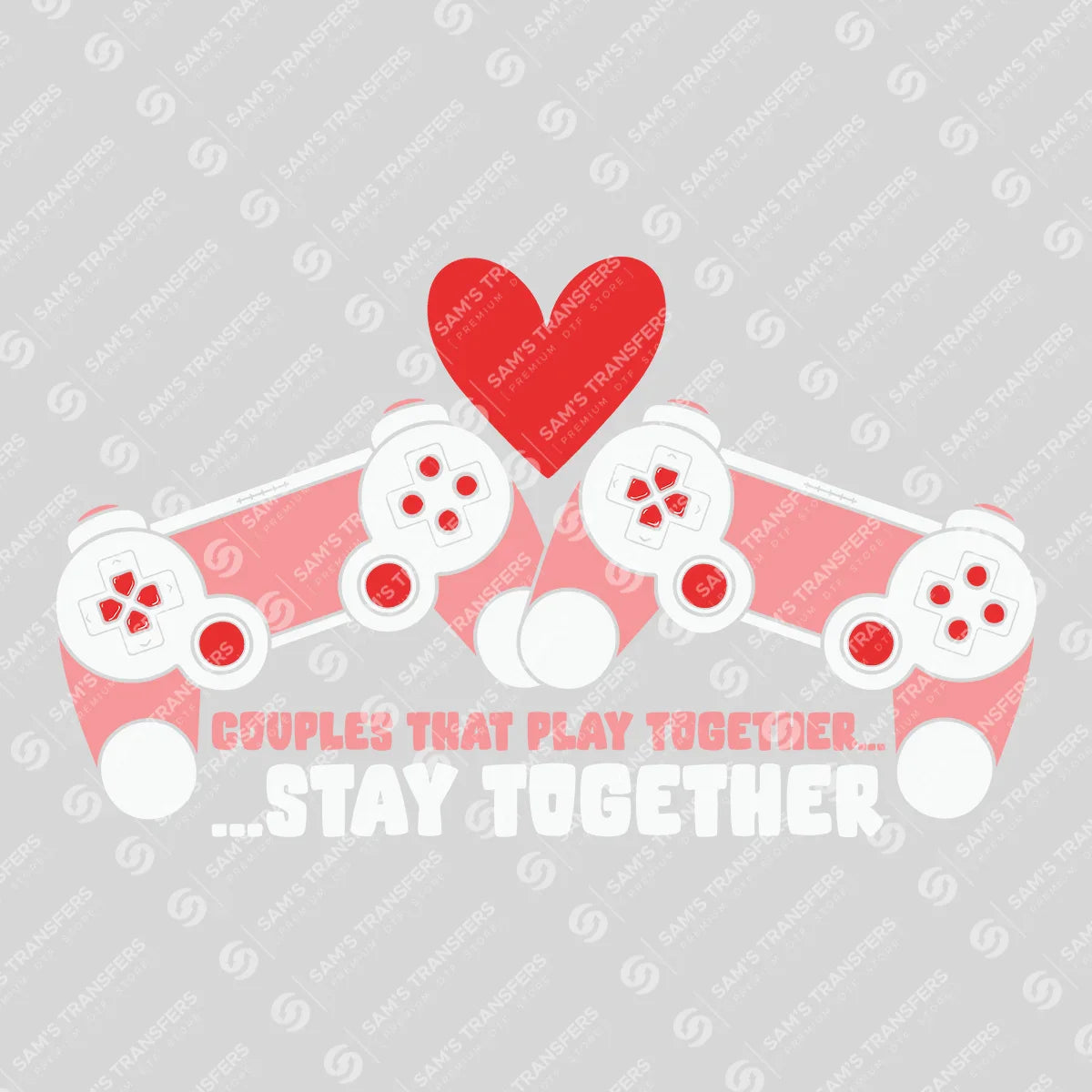 Apparel featuring a Couples That Play Together Stay Together-themed DTF transfer.