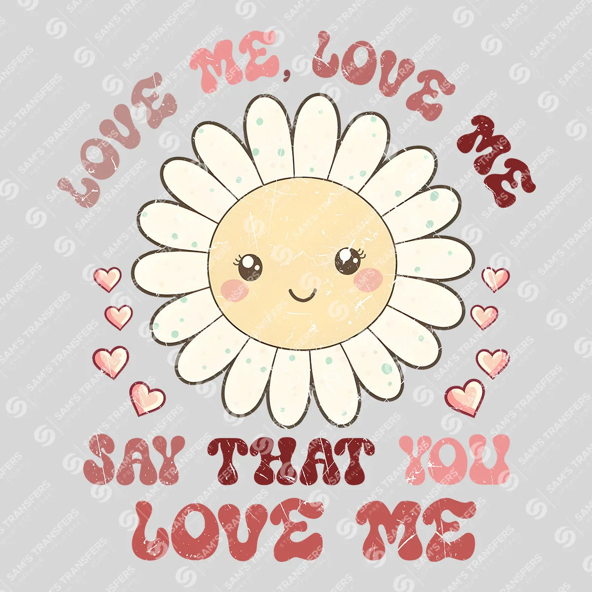 Apparel featuring a Say That You Love Me-themed DTF transfer.