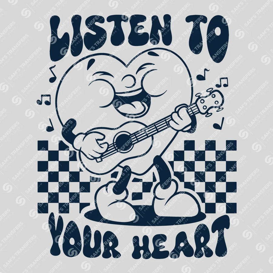 Listen To Your Heart Ready-to-Press DTF Transfer | SAT02945