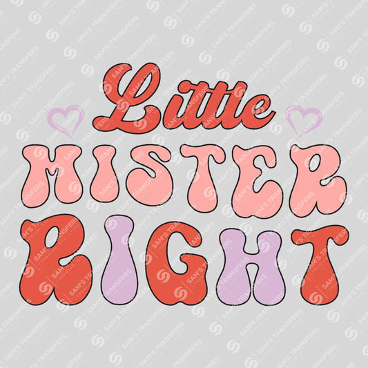 Apparel featuring a Little Mister Right-themed DTF transfer.