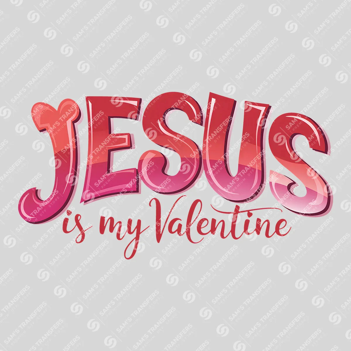 Apparel featuring a Jesus Is My Valentine-themed DTF transfer.
