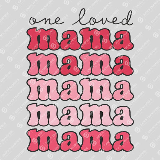 Apparel featuring a One Loved Mama-themed DTF transfer.