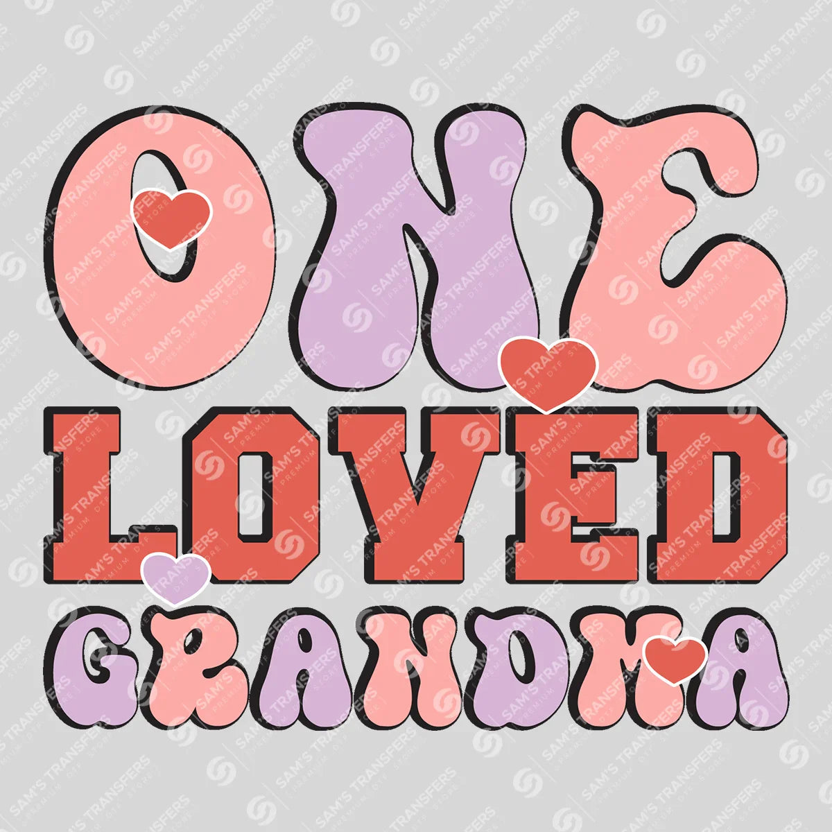Apparel featuring a One Loved Grandma-themed DTF transfer.