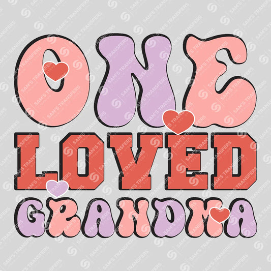 Apparel featuring a One Loved Grandma-themed DTF transfer.