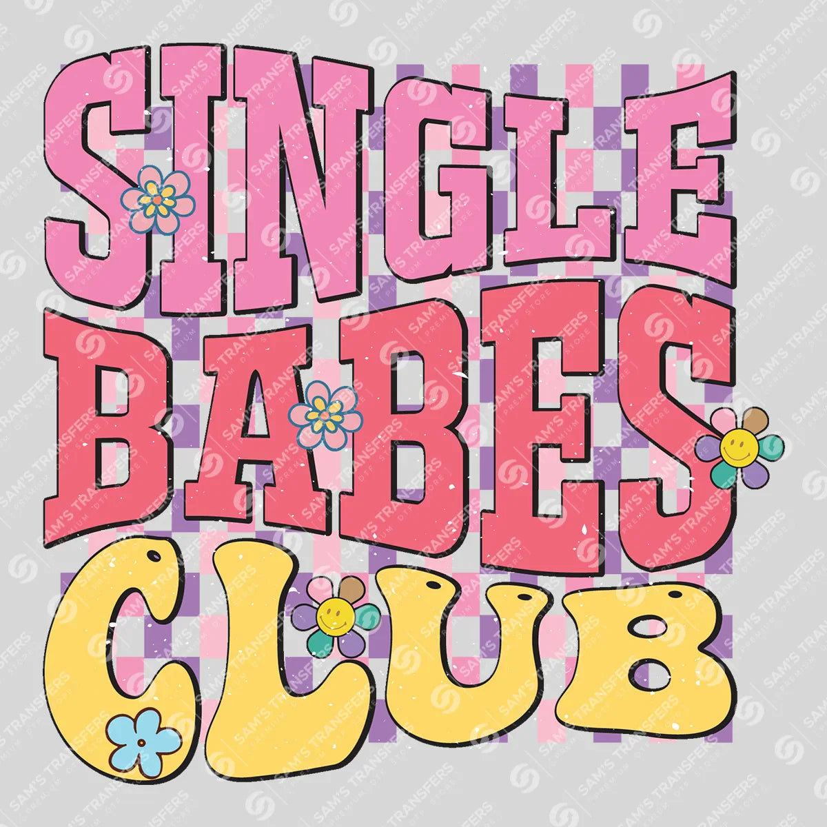 Apparel featuring a Single Babes Club-themed DTF transfer.