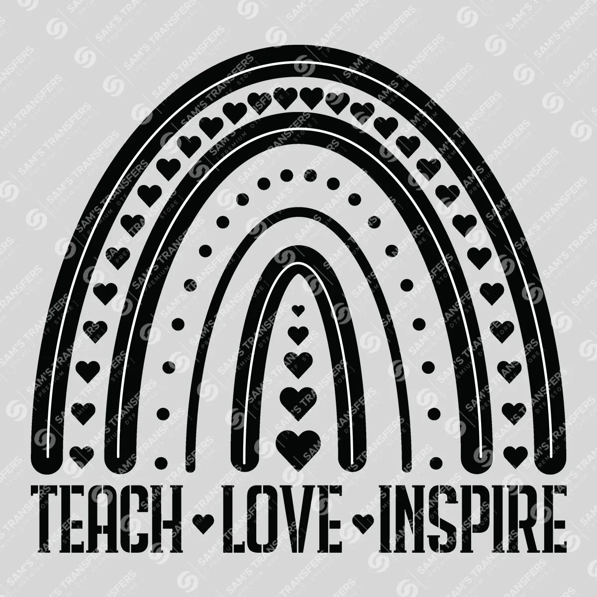 Apparel featuring a Teach Love Inspire-themed DTF transfer.