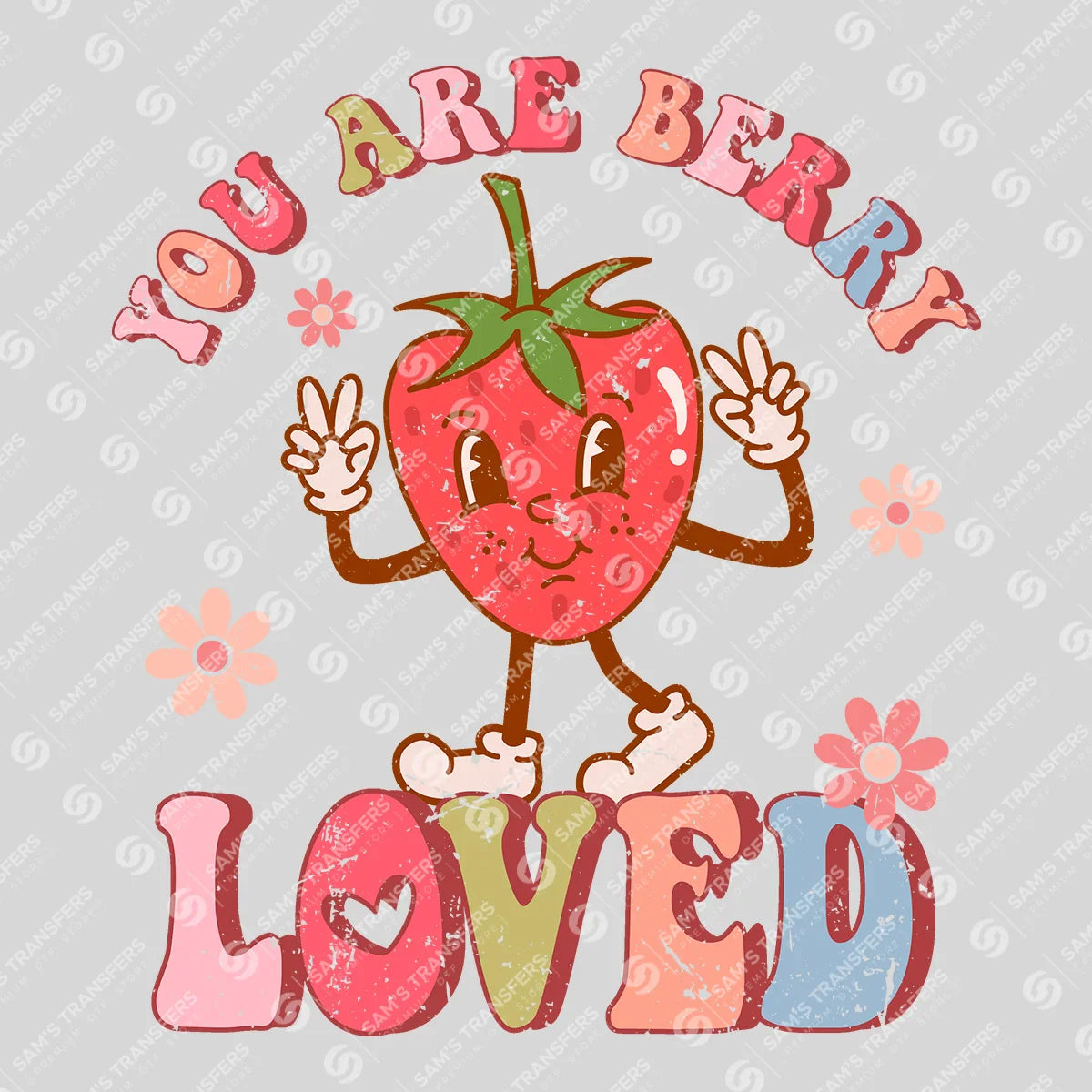 Apparel featuring a You Are Berry Loved-themed DTF transfer.