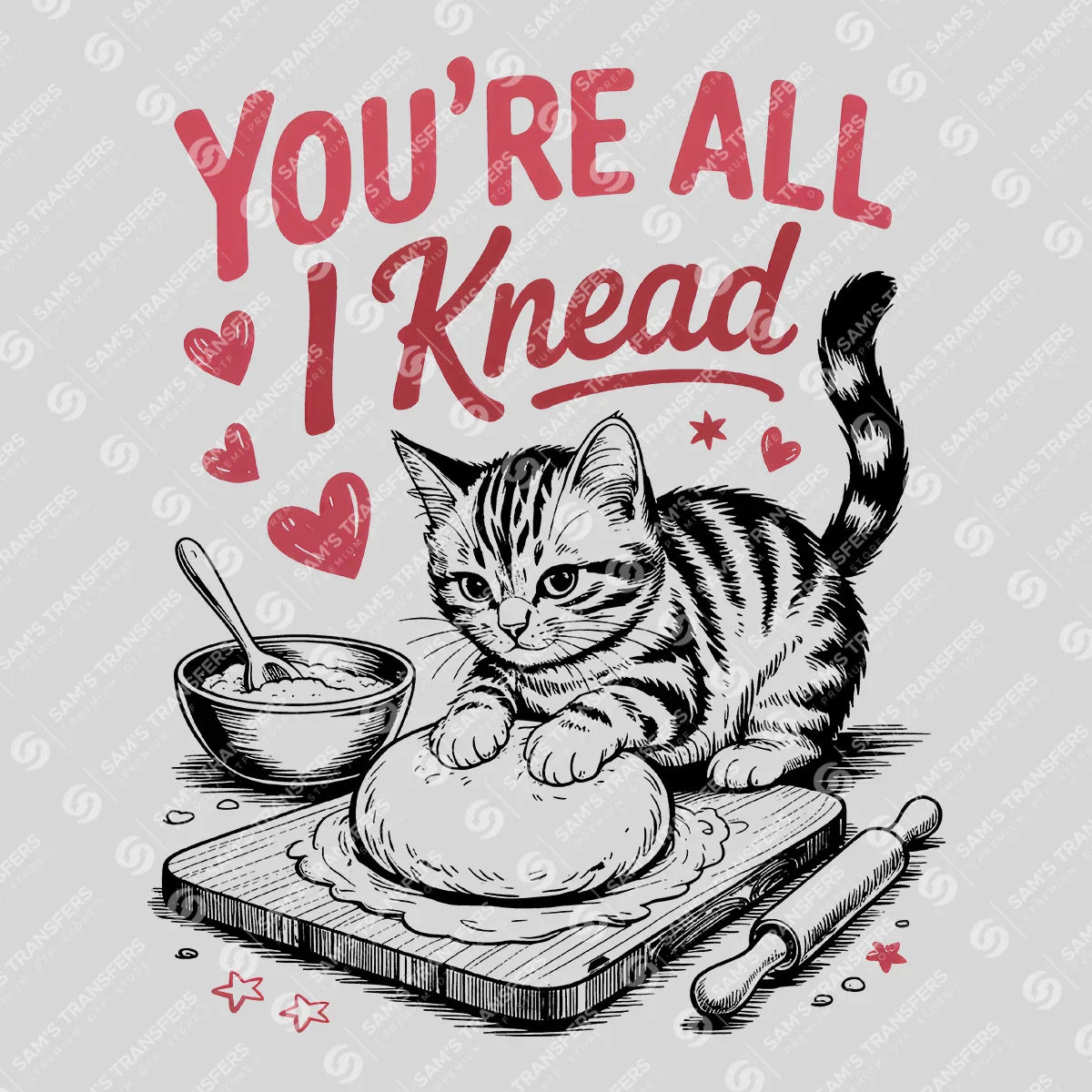 Apparel featuring a You're All I Knead-themed DTF transfer.