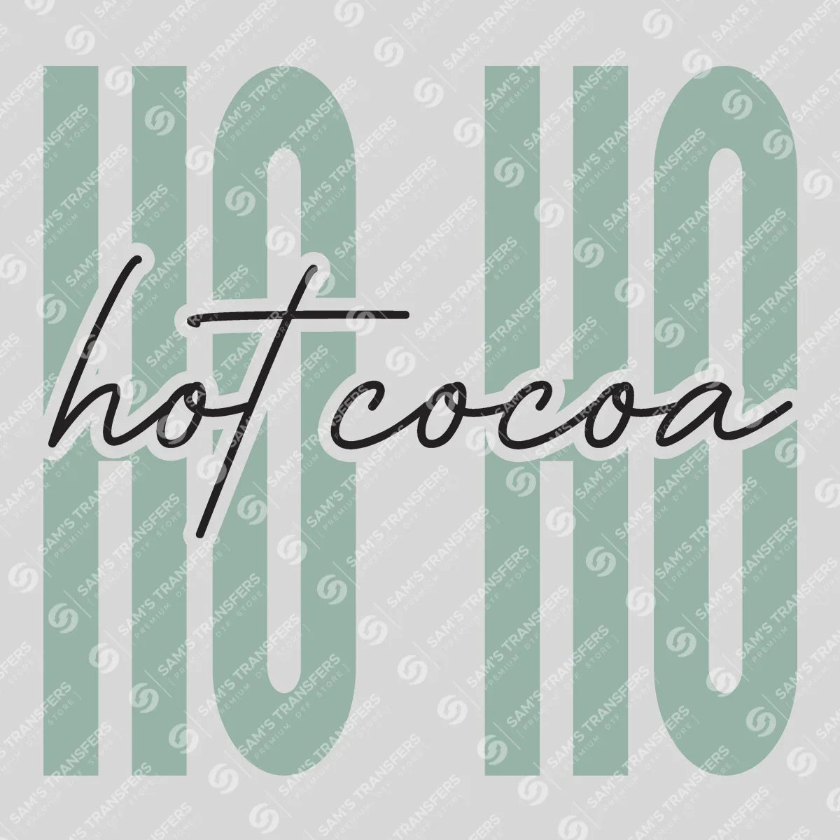 Apparel featuring a Ho Ho Hot Cocoa-themed DTF transfer.