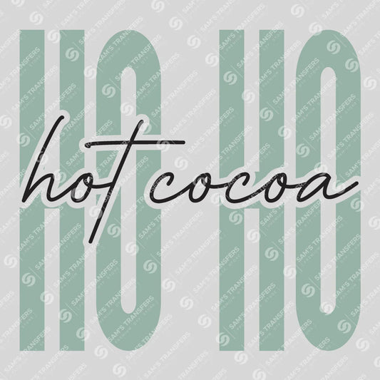 Apparel featuring a Ho Ho Hot Cocoa-themed DTF transfer.