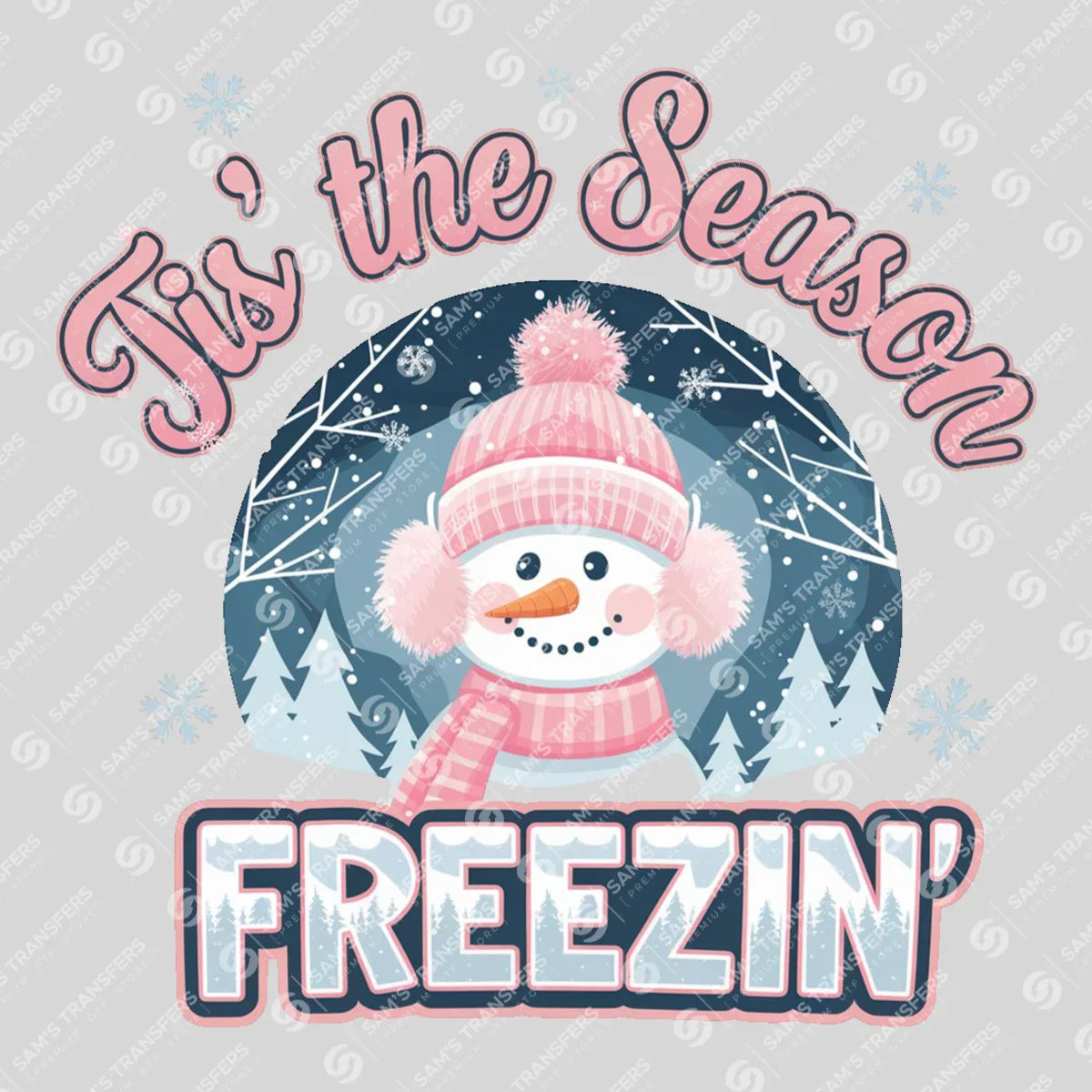 Apparel featuring a Tis The Season Freezin-themed DTF transfer.