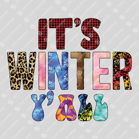 Apparel featuring a It's Winter Y'all-themed DTF transfer.