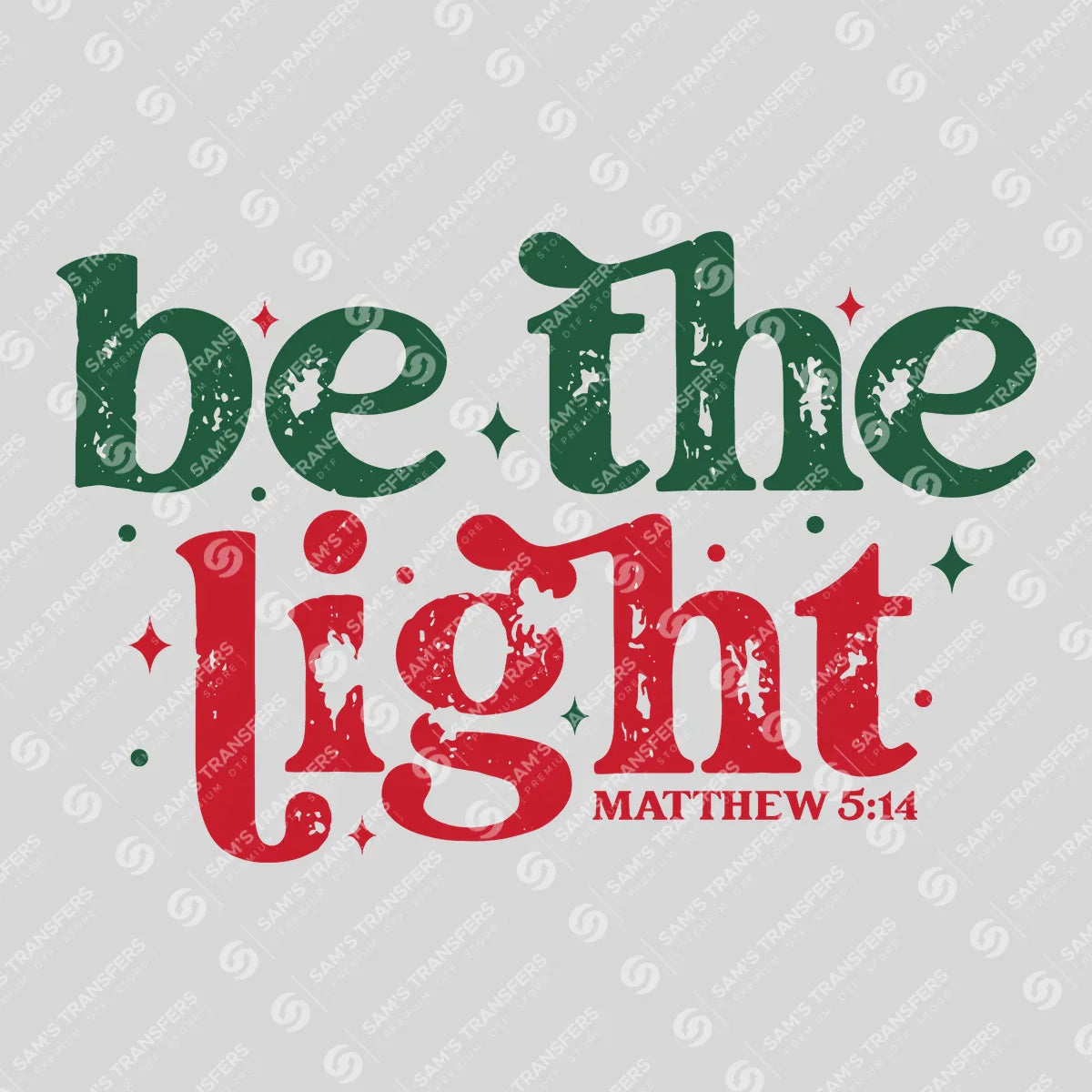 Apparel featuring a Be The Light-themed DTF transfer.