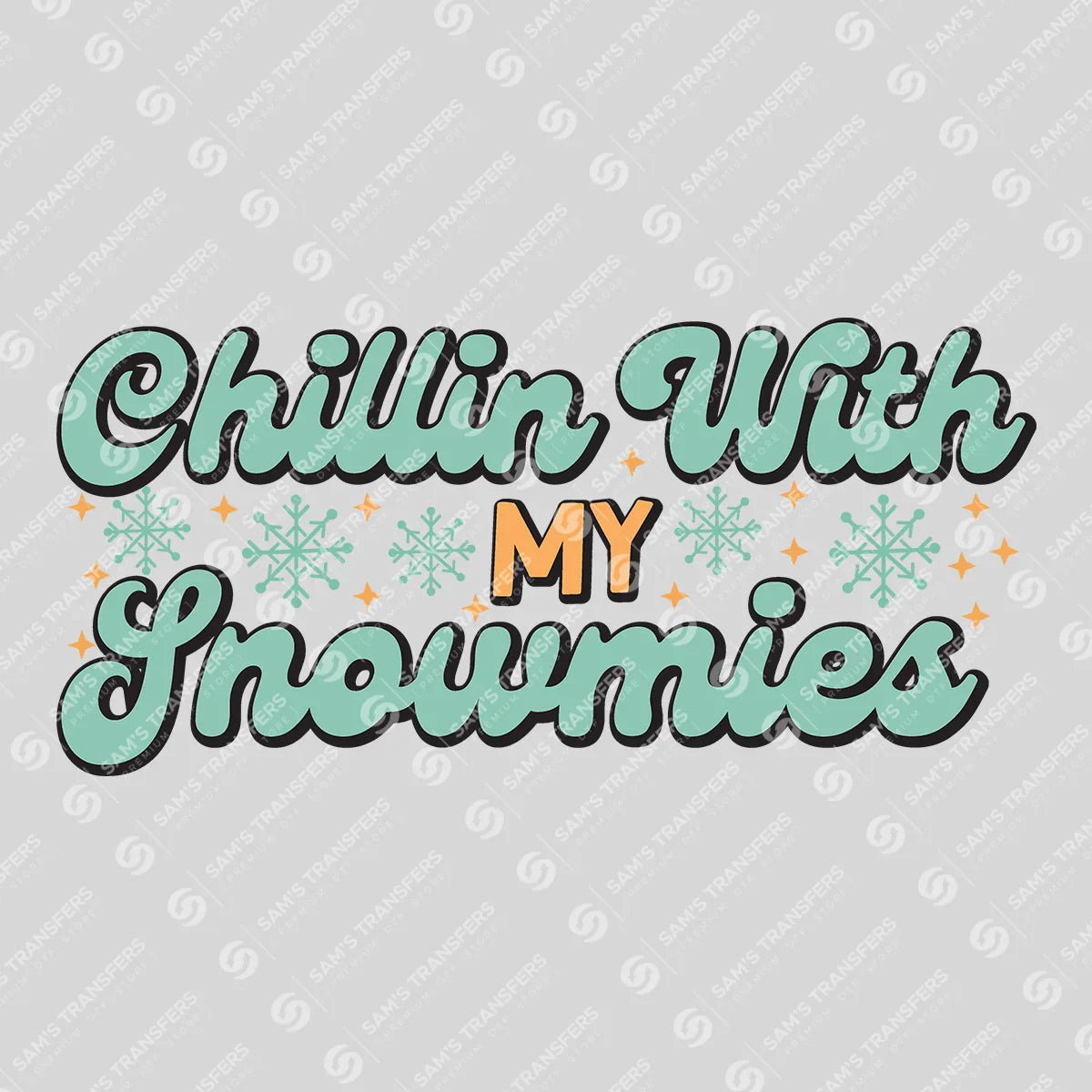 Apparel featuring a Chillin With My Snowmies-themed DTF transfer.