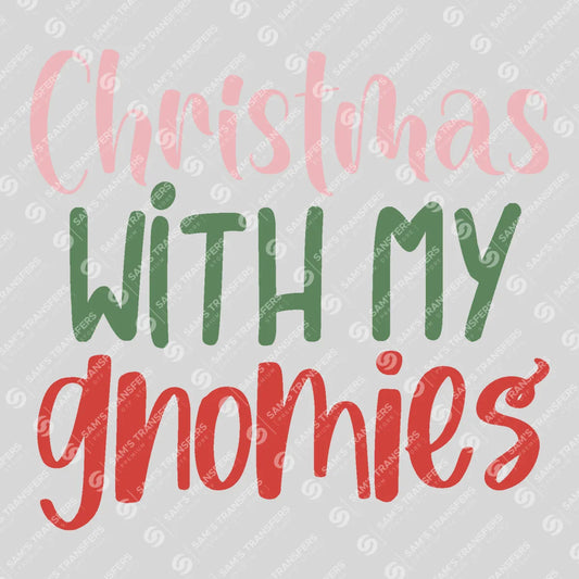 Apparel featuring a Christmas With My Gnomies-themed DTF transfer.