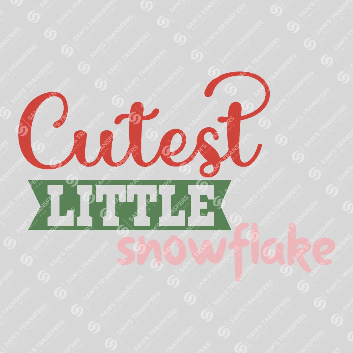 Apparel featuring a Cutest Little Snowflake-themed DTF transfer.