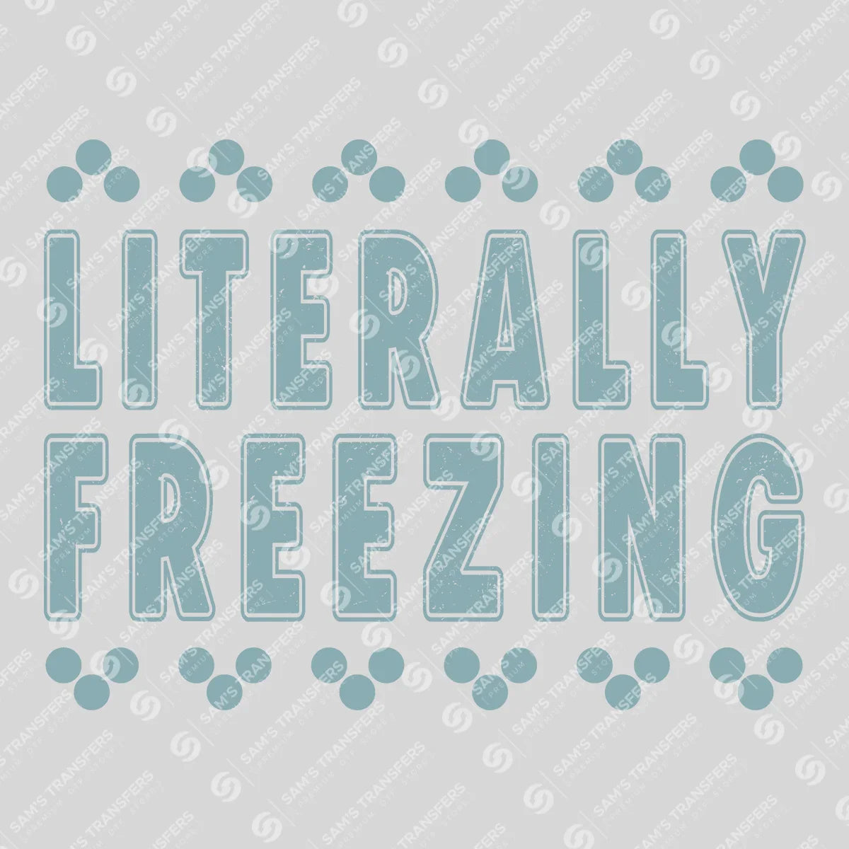 Apparel featuring a Literally Freezing-themed DTF transfer.