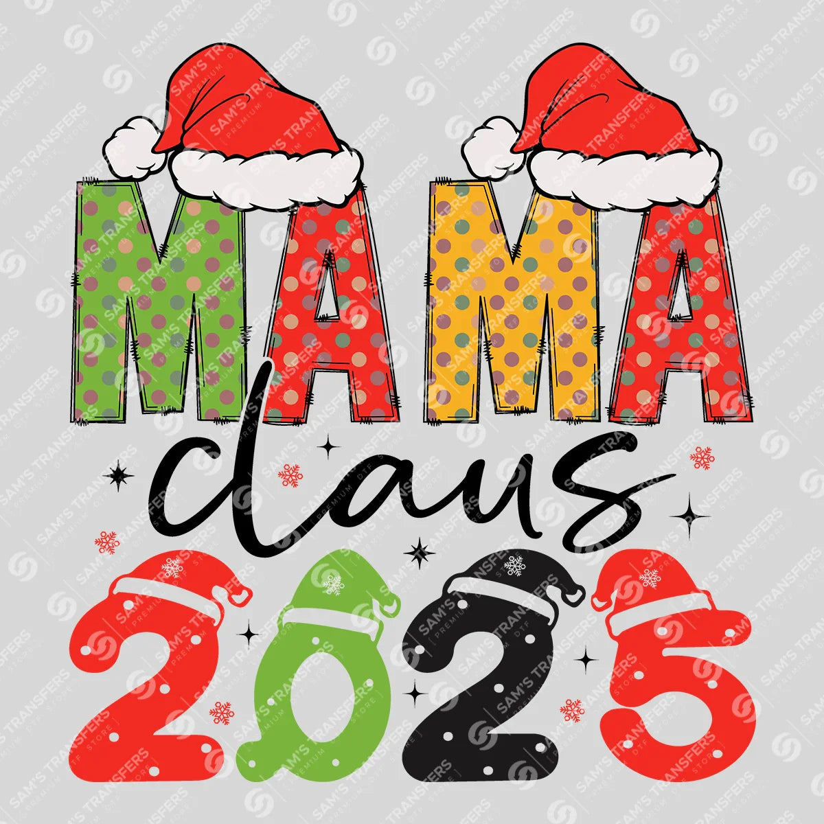 Apparel featuring a Mama Claus 2025-themed DTF transfer.