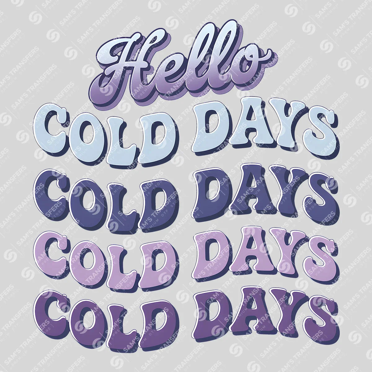 Apparel featuring a Hello Cold Days-themed DTF transfer.
