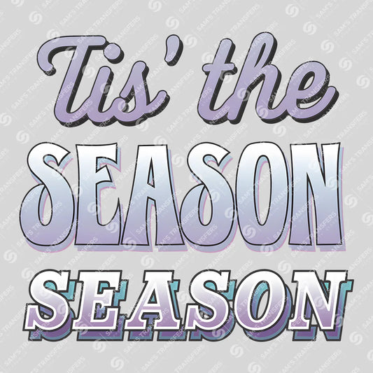 Apparel featuring a Tis The Season-themed DTF transfer.