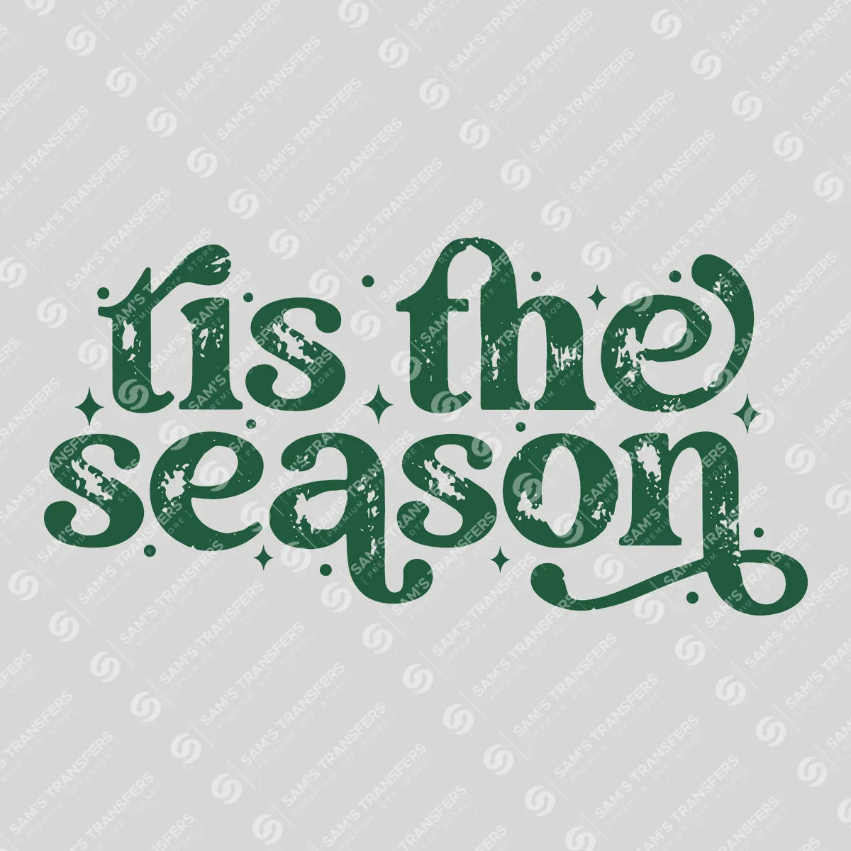 Apparel featuring a Tis The Season-themed DTF transfer.