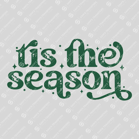Apparel featuring a Tis The Season-themed DTF transfer.
