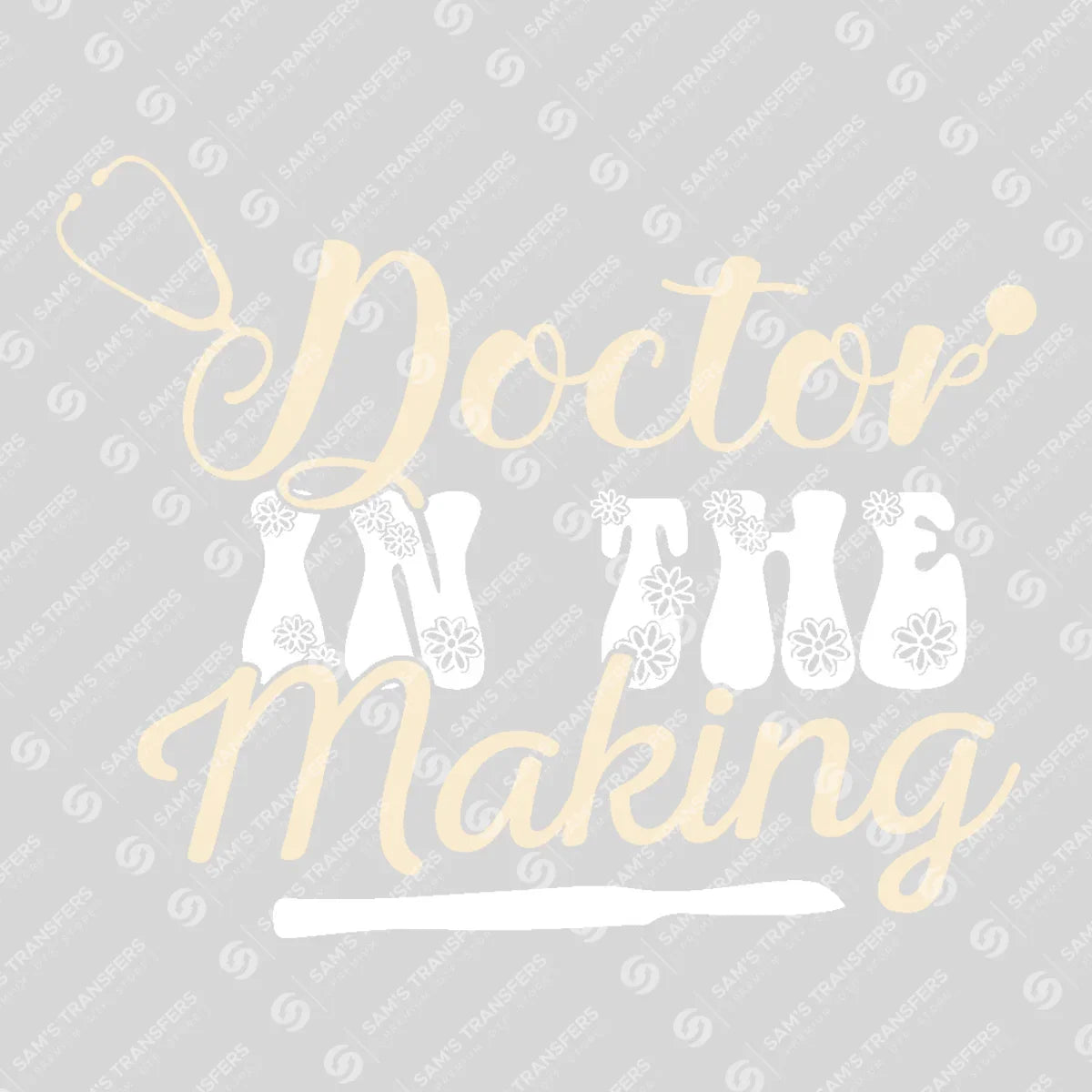 Apparel featuring a Doctor In The Making-themed DTF transfer.
