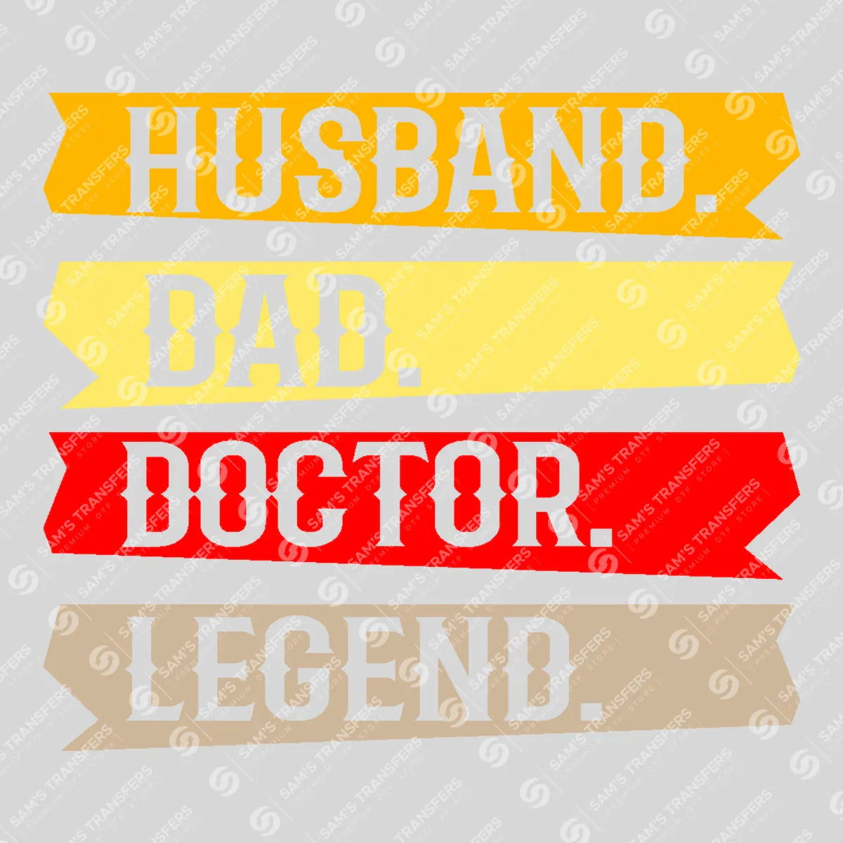 Apparel featuring a Husband Dad Doctor Legend-themed DTF transfer.