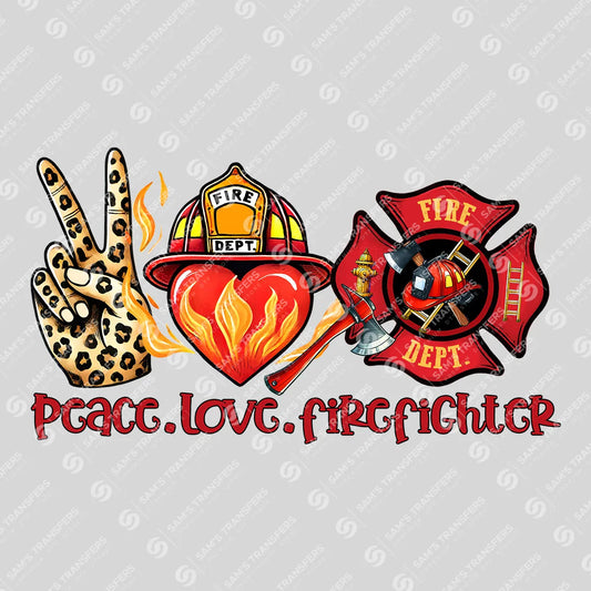 Apparel featuring a Peace Love Firefighter-themed DTF transfer.