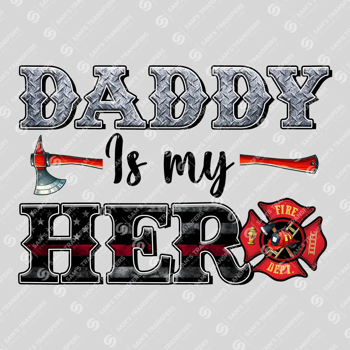 Apparel featuring a Daddy Is My Hero-themed DTF transfer.